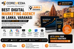 Best Digital Marketing Agency in Lanka, Varanasi – Core Media IT