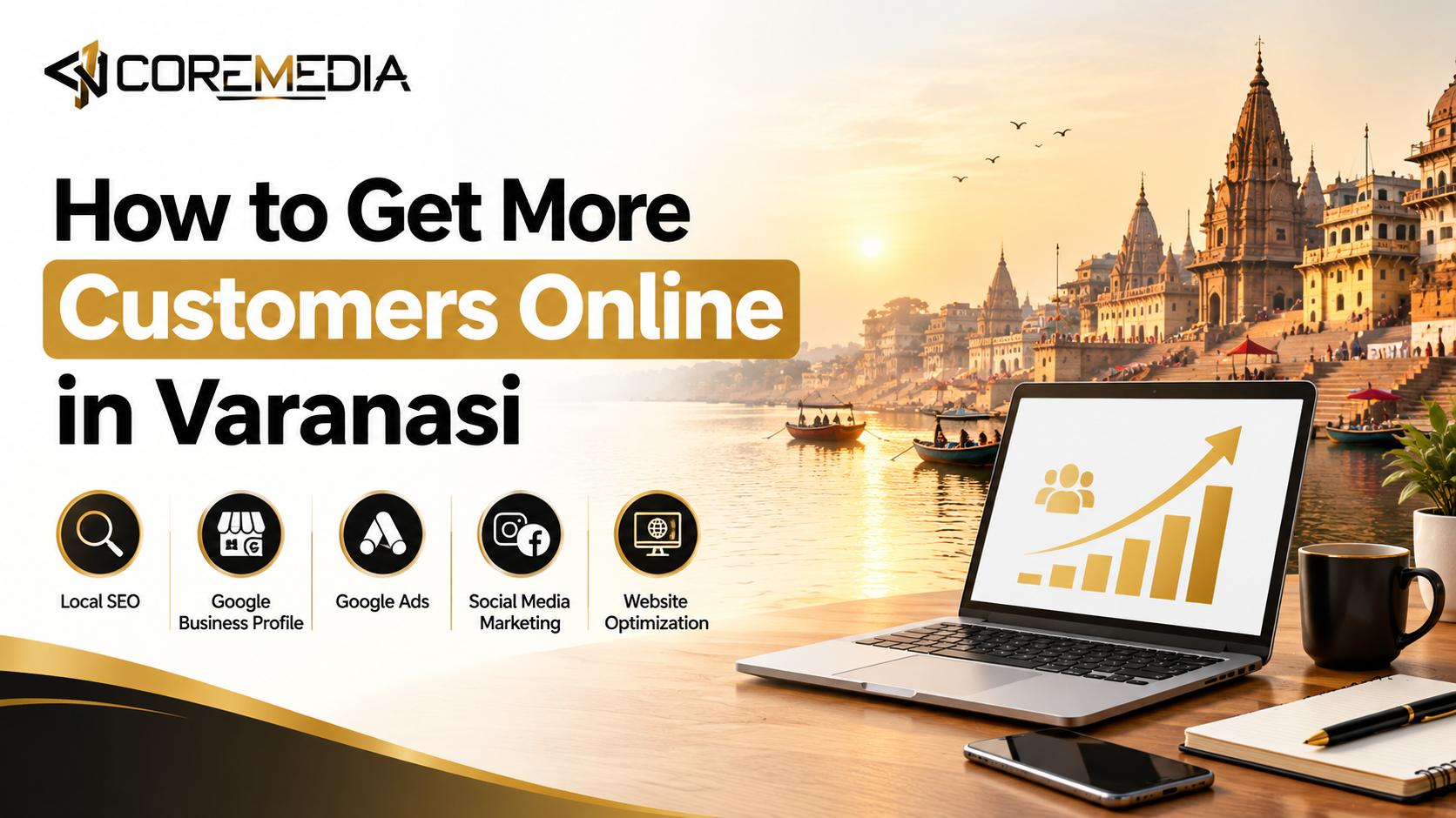 How to get more customers online in Varanasi with Core Media IT